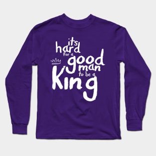 A Good Man Long Sleeve T-Shirt